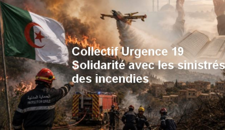 Incendies en Algérie : appel à la solidarité avec les sinistrés
