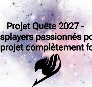 QUÊTE 2027 - Fairy Tail 